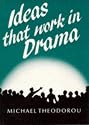 Ideas That Work in Drama (Mgp)