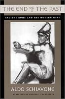 The End of the Past: Ancient Rome and the Modern West (Revealing Antiquity)