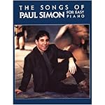 Songs of Paul Simon for Easy Piano (Paul Simon/Simon & Garfunkel) book cover