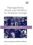 Management, Work and Welfare in Western Europe: A Historical and Contemporary Analysis