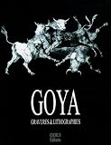 Goya : Gravures & lithographies
