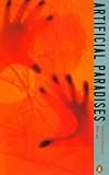 Artificial Paradises: A Drugs Reader (Penguin Twentieth Century Classics)