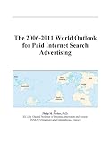 Review   / The 2006-2011 World Outlook for Paid Internet Search Advertising
