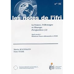 La France , l'Allemagne et l'Europe. Perspectives (2) Quel avenir? Relations franco-allemandes et PESD (Les Notes de l'IFRI n.56)