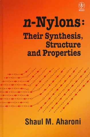 n-Nylons: Their Synthesis, Structure and Properties