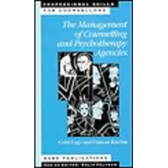 The Management of Counselling and Psychotherapy Agencies (Professional Skills for Counsellors Series)