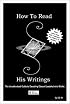 How To Read His Writings: The Unauthorized Guide to Decoding Edward Leedskalnin's Works