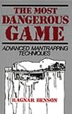 Most Dangerous Game: Advanced Mantrapping Techniques