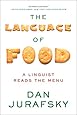 The Language of Food: A Linguist Reads the Menu