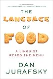 The Language of Food: A Linguist Reads the Menu