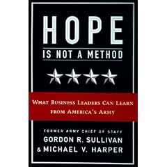 Hope Is Not a Method:: What Business Leaders Can Learn from America's Army