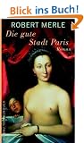Die gute Stadt Paris: Roman (Fortune de France)