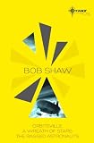 Bob Shaw SF Gateway omnibus : Orbitsville, A wreath of stars, The ragged astronauts