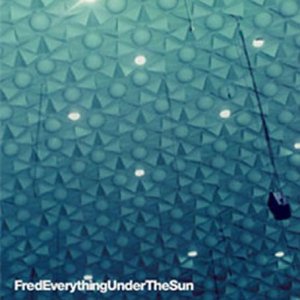 Fred Everything - Under the Sun - Zortam Music