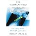 The Woman Who Swallowed a Toothbrush: And Other Weird Medical Case Histories