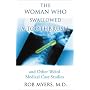 The Woman Who Swallowed a Toothbrush: And Other Weird Medical Case Histories