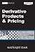 Derivative Products and Pricing: The Swaps and Financial Derivatives Library (Wiley Finance)