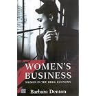 Dealing: Women in the Drug Economy (IDEAS) by  Barbara Denton