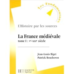 La France m�di�vale, tome 1 : VIe-XIIIe si�cle, nouvelle �dition