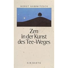 Zen in der Kunst des Tee-Weges