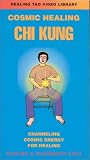 Cosmic Healing Chi Kung