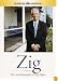Zig: The Autobiography of Zig Ziglar