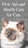 First Aid and Health Care for Cats