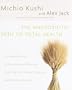 The Macrobiotic Path to Total Health: A Complete Guide to Preventing and Relieving More Than 200 Chronic Conditions and Disorders Naturally