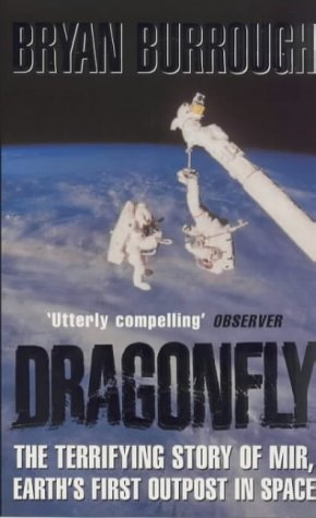 Dragonfly: The Terrifying Story of Mir, Earth's First Outpost in Space