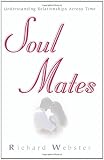 Soul Mates : Understanding Relationships Across Time