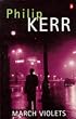 March Violets (Penguin Crime Monthly)