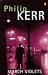 March Violets (Bernard Gunther, #1)