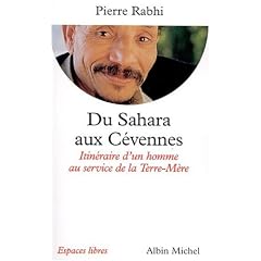 Du Sahara aux C�vennes : Itin�raire d'un homme au service de la Terre-M�re