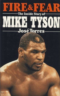 fire and fear the inside story of mike tyson