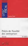 Revue Litec  / Précis de fiscalité des entreprises : Edition 2006-2007