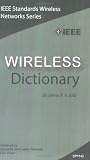 Wireless Dictionary (Ieee Standards Wireless Networks Series)
