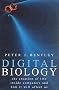 Digital Biology: The Creation of Life Inside Computers and How it Will Affect Us