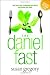 The Daniel Fast: Feed Your Soul, Strengthen Your Spirit, and Renew Your Body