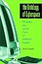 The Ontology of Cyberspace: Philosophy, Law, and the Future of Intellectual Property The Ontology of Cyberspace: Philosophy, Law, and the Future of Intellectual Property