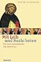 Mit Leib und Seele beten: Die neun Gebetsweisen des  Dominikus