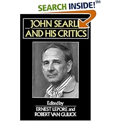 John Searle and his Critics (Philosophers and their Critics)