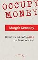 Occupy Money: Damit wir zuk&uuml;nftig ALLE die Gewinner sind
