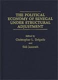 The Political Economy of Senegal Under Structural Adjustment (SAIS Studies on Africa)