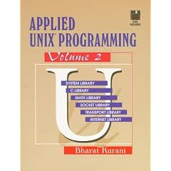 Applied Unix Programming: v. 2 (Applied UNIX Programming 4.2)