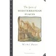 The Spirit of Mediterranean Places (Marlboro Travel) by Michael Butor and Lydia Davis
