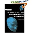 The Birth of the Gods and the Origins of Agriculture (New Studies in Archaeology) by  Jacques Cauvin and Trevor Watkins