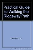 A practical guide to walking the Ridgeway Path