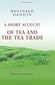 A Short Account of Tea and the Tea Trade: With a Map of the China Tea Districts