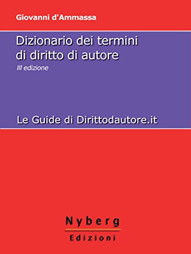 Dizionario dei Termini di Diritto di Autore (Italian Edition)
