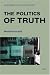 The Politics of Truth